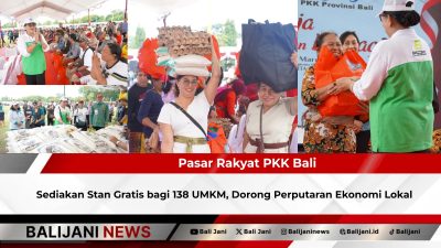 Pasar Rakyat PKK Bali Sediakan Stan Gratis bagi 138 UMKM, Dorong Perputaran Ekonomi Lokal