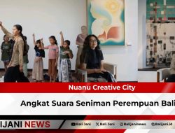 Nuanu Creative City Angkat Suara Seniman Perempuan Bali