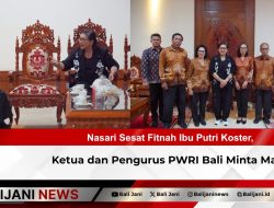 Narasi Sesat Fitnah Ibu Putri Koster, Ketua dan Pengurus PWRI Bali Minta Maaf