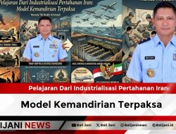 Pelajaran Dari Industrialisasi Pertahanan Iran: Model Kemandirian Terpaksa