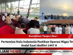 Komitmen Tanpa Libur: Pertamina Hulu Indonesia Pastikan Operasi Migas Tetap Andal Saat Idulfitri 1447 H
