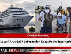 Celukan Bawang Layani Arus Balik Lebaran dan Kapal Pesiar Internasional