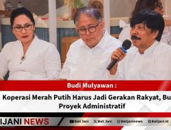 Budi Mulyawan: Koperasi Merah Putih Harus Jadi Gerakan Rakyat, Bukan Proyek Administratif
