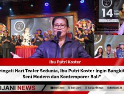 Peringati Hari Teater Sedunia, Ibu Putri Koster Ingin Bangkitkan Seni Modern dan Kontemporer Bali