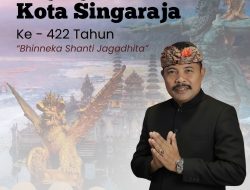 Ketua DPRD Kabupaten Buleleng, Ketut Ngurah Arya, S.M, mengucapkan Dirgahayu Kota Singaraja ke-422 Tahun