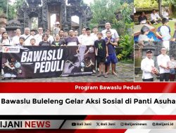 Program Bawaslu Peduli: Bawaslu Buleleng Gelar Aksi Sosial di Panti Asuhan