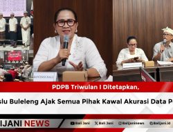 PDPB Triwulan I Ditetapkan, Bawaslu Buleleng Ajak Semua Pihak Kawal Akurasi Data Pemilih