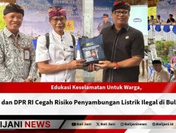 Edukasi Keselamatan untuk Warga, PLN dan DPR RI Cegah Risiko Penyambungan Listrik Ilegal di Buleleng