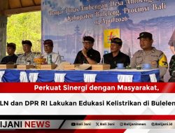 Perkuat Sinergi dengan Masyarakat, PLN dan DPR RI Lakukan Edukasi Kelistrikan di Buleleng