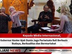 Kepada Media Internasional, Gubernur Koster Ajak Dunia Jaga Pariwisata Bali Berbasis Budaya, Berkualitas dan Bermartabat