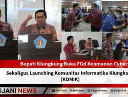 Bupati Klungkung Buka FGD Keamanan Siber, Sekaligus Launching Komunitas Informatika Klungkung (KOMIK)