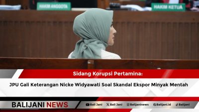 Sidang Korupsi Pertamina: JPU Gali Keterangan Nicke Widyawati Soal Skandal Ekspor Minyak Mentah