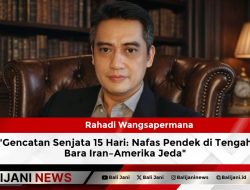 Gencatan Senjata 15 Hari: Nafas Pendek di Tengah Bara Iran–Amerika Jeda