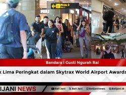 Bandara I Gusti Ngurah Rai Naik Lima Peringkat dalam Skytrax World Airport Awards 2026