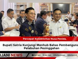 Percepat Konektivitas Nusa Penida, Bupati Satria Kunjungi Menhub Bahas Pembangunan Pelabuhan Pesinggahan
