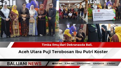 Timba Ilmu dari Dekranasda Bali, Aceh Utara Puji Terobosan Ibu Putri Koster