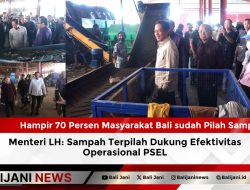 Hampir 70 Persen Masyarakat Bali sudah Pilah Sampah, Menteri LH: Sampah Terpilah Dukung Efektivitas Operasional PSEL