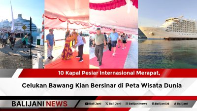 10 Kapal Pesiar Internasional Merapat, Celukan Bawang Kian Bersinar di Peta Wisata Dunia