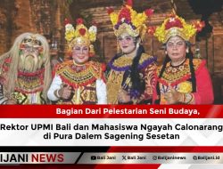 Bagian Dari Pelestarian Seni Budaya, Rektor UPMI Bali dan Mahasiswa Ngayah Calonarang di Pura Dalem Sagening Sesetan