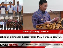 Perkuat Sinergi Hukum, Pemkab Klungkung dan Kejari Teken MoU Perdata dan TUN 2026