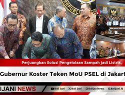 Perjuangkan Solusi Pengelolaan Sampah jadi Listrik, Gubernur Koster Teken MoU PSEL di Jakarta