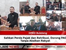DPRD Buleleng Sahkan Perda Pajak dan Retribusi, Dorong PAD Tanpa Abaikan Rakyat