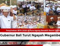 Penyineban IBTK 2026 di Pura Agung Besakih Resmi Ditutup, Gubernur Bali Turut Ngayah Megambel