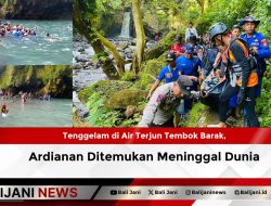 Tenggelam di Air Terjun Tembok Barak, Ardianan Ditemukan Meninggal Dunia