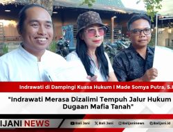 Indrawati Merasa Dizalimi Tempuh Jalur Hukum Atas Dugaan Mafia Tanah