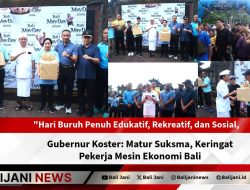 Hari Buruh Penuh Edukatif, Rekreatif, dan Sosial, Gubernur Koster: Matur Suksma, Keringat Pekerja Mesin Ekonomi Bali