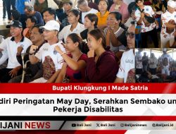 Bupati Klungkung I Made Satria Hadiri Peringatan May Day, Serahkan Sembako untuk Pekerja Disabilitas