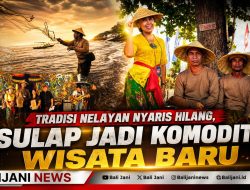 Tradisi Nelayan Nyaris Hilang, Disulap Jadi Komoditas Wisata Baru