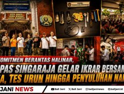 Komitmen Berantas Halinar, Lapas Singaraja Gelar Ikrar Bersama, Rasia, Tes Urin, Hingga Penyuluhan Narkoba