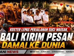 Koster Lepas Perjalanan Suci Waisak, Bali Kirim Pesan Damai ke Dunia
