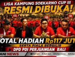 Liga Kampung Soekarno Cup III Resmi Dibuka, Total Hadiah Rp117 Juta Serta Piala Bergilir DPD PDI Perjuangan Bali