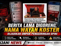 Berita Lama Digoreng, Nama Wayan Koster Dijadikan Umpan Penggiringan Opini