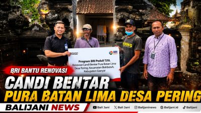 BRI Bantu Renovasi Candi Bentar Pura Batan Lima Desa Pering