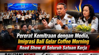Pererat Kemitraan dengan Media, Imigrasi Bali Gelar Coffee Morning Road Show di Seluruh Satuan Kerja