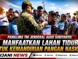 Panglima TNI Jenderal Agus Subiyanto: Manfaatkan Lahan Tidur untuk Kemandirian Pangan Nasional