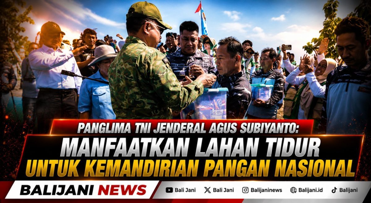 Panglima TNI Jenderal Agus Subiyanto: Manfaatkan Lahan Tidur untuk Kemandirian Pangan Nasional
