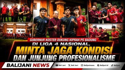 Gubernur Koster Dukung Kiprah PS Badung di Liga 4 Nasional, Minta Jaga Kondisi dan Junjung Profesionalisme