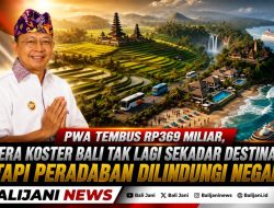 PWA Tembus Rp369 Miliar, Era Koster Bali Tak Lagi Sekadar Destinasi, Tapi Peradaban Dilindungi Negara