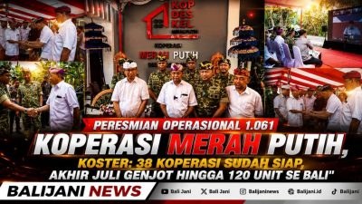 Peresmian Operasional 1.061 Koperasi Merah Putih, Koster: 38 Koperasi sudah Siap, Akhir Juli Genjot hingga 120 Unit se Bali