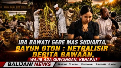 Ida Bawati Gede Mas Sudiarta, Bayuh Oton : Netralisir Derita Bawaan, Wajib Ada Guwungan, Kenapa?