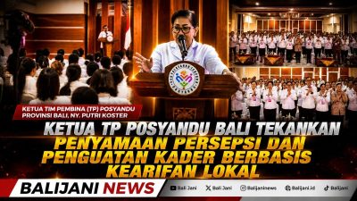 Ketua TP Posyandu Bali Tekankan Penyamaan Persepsi dan Penguatan Kader Berbasis Kearifan Lokal