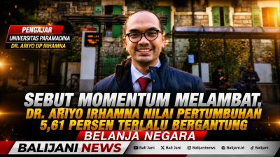 Sebut Momentum Melambat, Dr. Ariyo Irhamna Nilai Pertumbuhan 5,61 Persen Terlalu Bergantung Belanja Negara