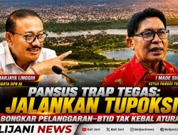 Pansus TRAP Tegas: Jalankan Tupoksi, Bongkar Pelanggaran—BTID Tak Kebal Aturan