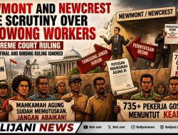Newmont and Newcrest Face Scrutiny Over Gosowong Workers as Supreme Court Ruling Goes Unenforced