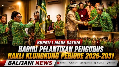 Bupati I Made Satria Hadiri Pelantikan Pengurus HAKLI Klungkung Periode 2026-2031