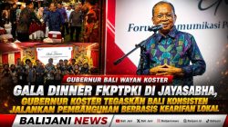 Gala Dinner FKPTPKI di Jayasabha, Gubernur Koster Tegaskan Bali Konsisten Jalankan Pembangunan Berbasis Kearifan Lokal